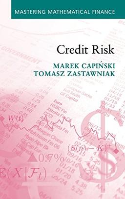 Credit Risk (Mastering Mathematical Finance)