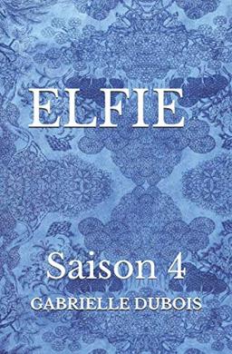 ELFIE: Saison 4