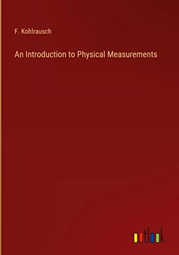 An Introduction to Physical Measurements