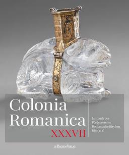 Colonia Romanica, Band XXXVII: Jahrbuch des Fördervereins Romanische Kirchen Köln e. V.