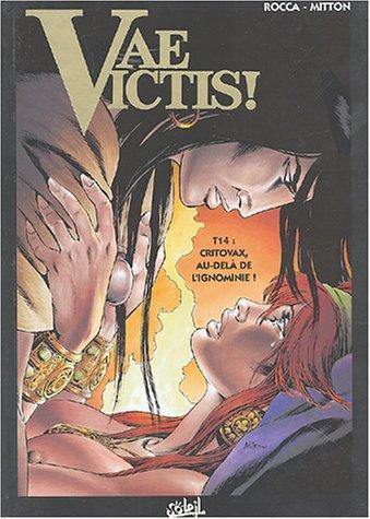 Vae victis !. Vol. 14. Critovax, au-delà de l'ignominie