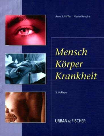 Mensch, Körper, Krankheit