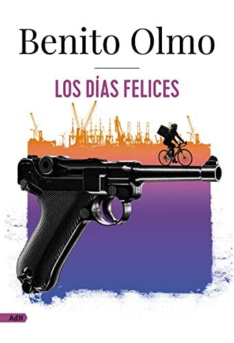 Los Días Felices (AdN) (AdN Alianza de Novelas)