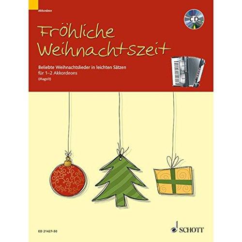 Fröhliche Weihnachtszeit: Beliebte Weihnachtslieder in leichten Sätzen. 1-2 Akkordeons.