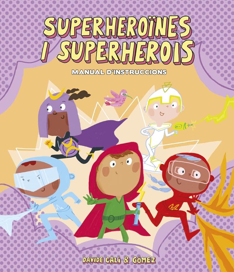 Superheroïnes i superherois. Manual d'instruccions (Catalán)