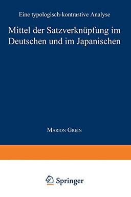 Mittel der Satzverknüpfung im Deutschen und im Japanischen: Eine typologisch-kontrastive Analyse (DUV Sprachwissenschaft)