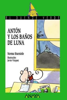 Antón y los baños de luna (Literatura Infantil (6-11 Años) - El Duende Verde, Band 18)