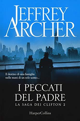 Jeffrey Archer - I Peccati Del Padre. La Saga Dei Clifton #02 (1 BOOKS)