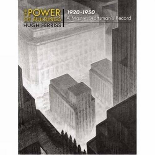 The Power of Buildings: 1920-1950: A Master Draftsman's Record: A Master Craftsman's Record (Dover Architecture)