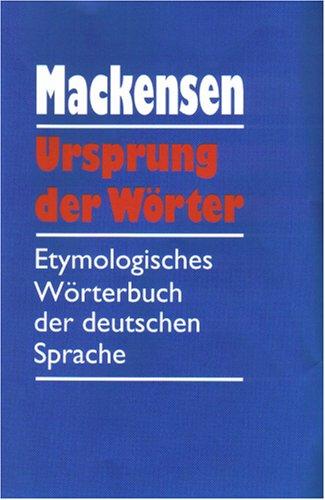 Ursprung der Wörter. Etymologisches Wörterbuch der deutschen Sprache