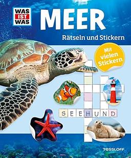 Rätseln und Stickern: Meer (WAS IST WAS - Rätselhefte)