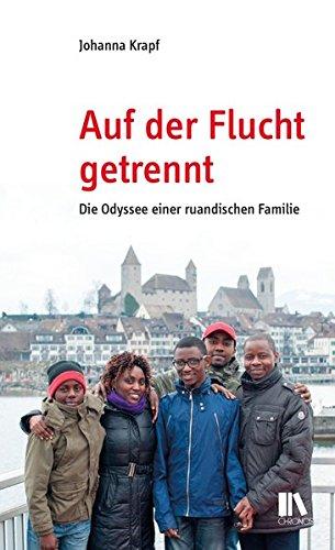 Auf der Flucht getrennt: Die Odyssee einer ruandischen Familie. Mit einem Nachwort von Toni Stadler und einem Interview mit Nicole Windlin, Leiterin Suchdienst des Schweizerischen Roten Kreuzes