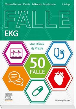 50 Fälle EKG: Aus Klinik und Praxis