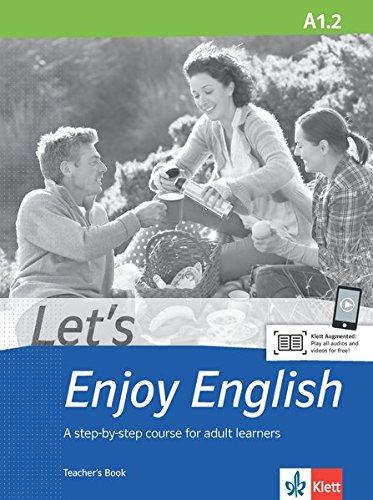 Let's Enjoy English A1.2: A step-by-step course for adult learners. Teacher's Book