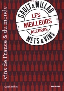 Gault & Millau : les meilleurs accords mets & vins : vins de France & du monde