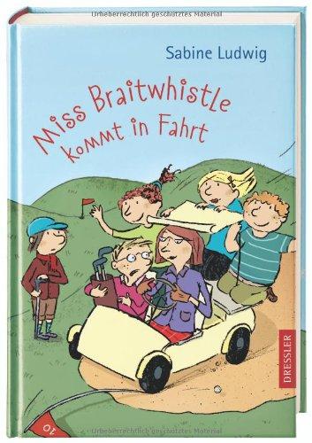 Miss Braitwhistle kommt in Fahrt