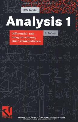 Analysis 1: Differential- und Integralrechnung einer Veränderlichen (vieweg studium; Grundkurs Mathematik)