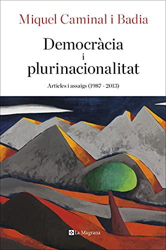 Democràcia i Plurinacionalitat: Articles i assaigs (1987-2013) (Orígens)