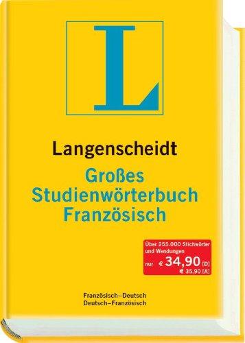 Langenscheidt Großes Studienwörterbuch Französisch: Französisch-Deutsch/Deutsch-Französisch: Französisch - Deutsch / Deutsch - Französisch. Rund 255 ... und Wendungen (Große Studienwörterbücher)