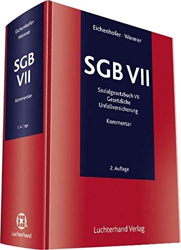 SGB VII Kommentar: Sozialgesetzbuch VII - Gesetzliche Unfallversicherung