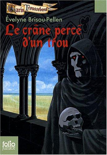 Garin Trousseboeuf : le crâne percé d'un trou