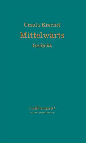 Mittelwärts. Gedicht