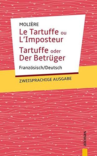 Tartuffe: Molière. Zweisprachige Ausgabe: Französisch-Deutsch