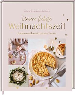 Unsere liebste Weihnachtszeit: Backen und Basteln mit der Familie