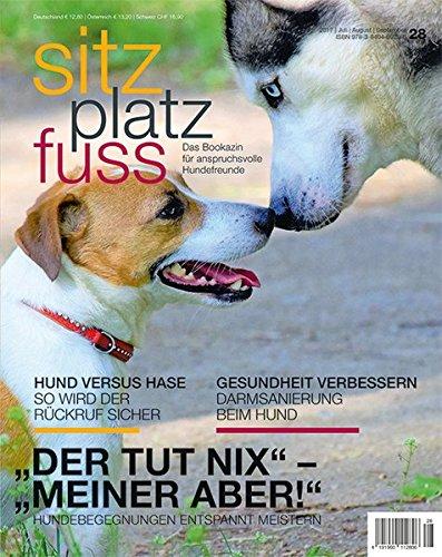 StizPlatzFuss, Ausgabe 28 (Sitz Platz Fuß / Das Bookazin für anspruchsvolle Hundefreunde)