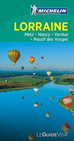 Lorraine : Metz, Nancy, Verdun, massif des Vosges