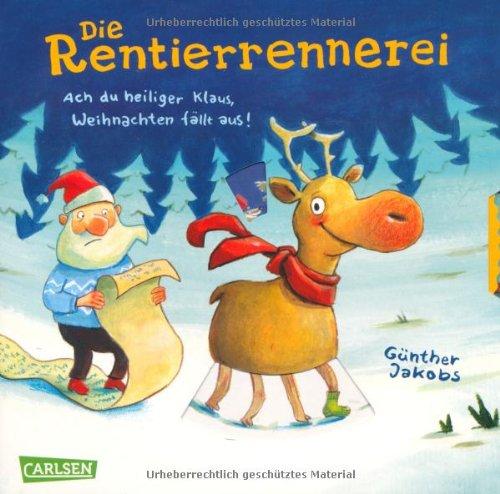 Die Rentierrennerei: Ach du heiliger Klaus, Weihnachten fällt aus!