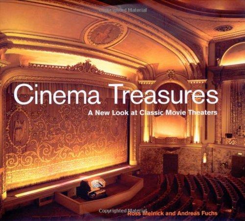 Cinema Treasures: A New Look at Classic Movie Theatres