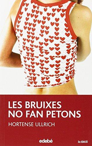 LES BRUIXES NO FAN PETONS (PERISCOPI, Band 51)