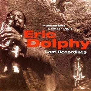 Eric Dolphy - Last Recordings