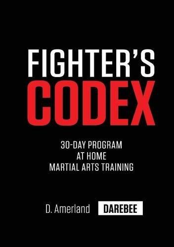 Fighter's Codex: 30-Day At Home Martial Arts Training Program