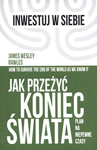 Jak przeżyć koniec świata: Plan na niepewne czasy