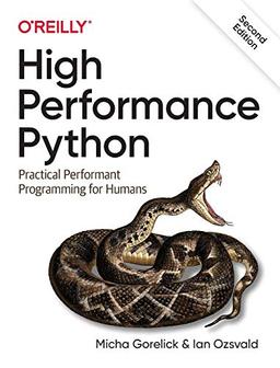 High Performance Python: Practical Performant Programming for Humans