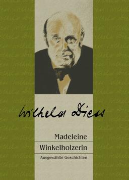 Wilhelm Diess II: Madeleine Winkelholzerin