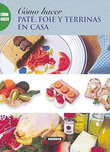 Como hacer paté, foie y terrinas en casa