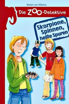 Die Zoo-Detektive - Skorpione, Spinnen, heiße Spuren