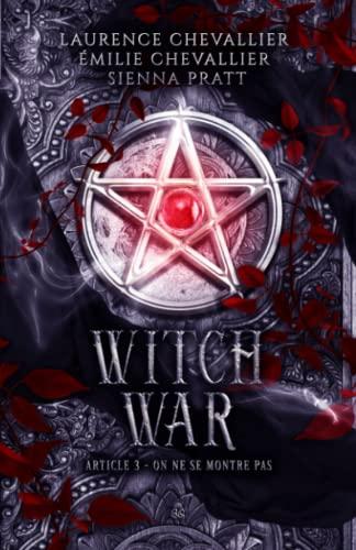 Witch War: Article 3 : On ne se montre pas