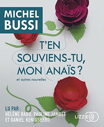 T'en souviens-tu, mon Anaïs ? : et autres nouvelles