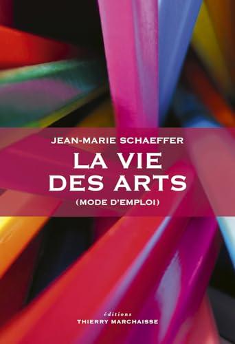 La vie des arts (mode d'emploi)