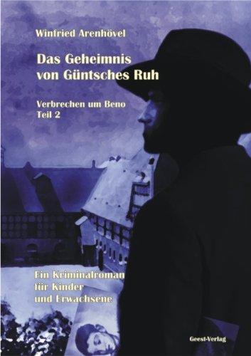 Das Geheimnis von Güntsches Ruh: Verbrechen um Beno Bd.2