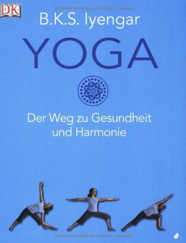 Yoga: Der Weg zu Gesundheit und Harmonie