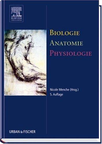 Biologie Anatomie Physiologie: Kompaktes Lehrbuch für die Pflegeberufe