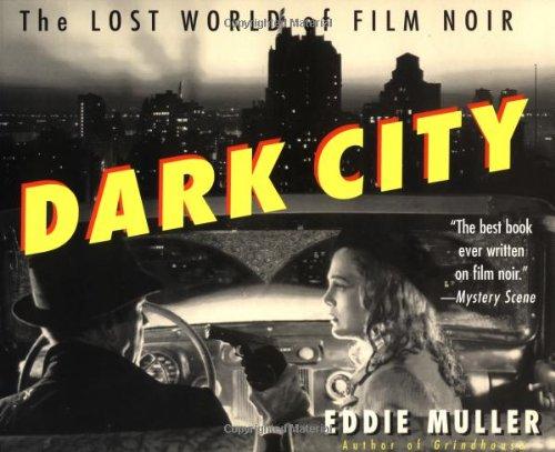 Dark City: The Lost World of Film Noir