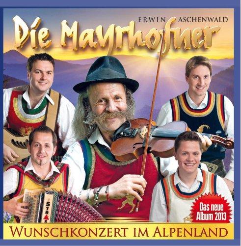 DIE MAYRHOFNER - Wunschkonzert im Alpenland