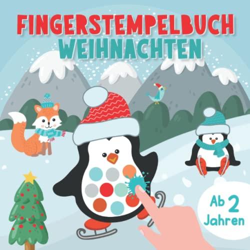 Fingerstempelbuch Weihnachten ab 2 Jahren: Bastelbuch mit winterlichen Motiven für Jungen und Mädchen zum Malen, Basteln und Fingerstempeln