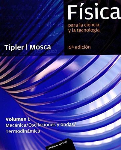 Física para la ciencia y la tecnología. Vol. 1, Mecánica, oscilaciones y ondas, termodinámica